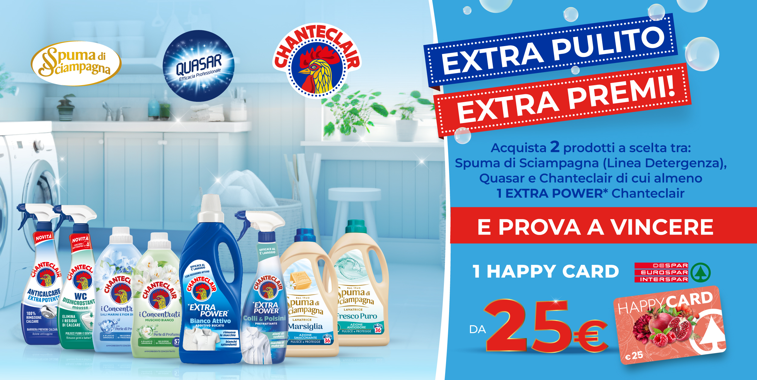 Immagine desktop che spiega la meccanica del concorso Extra pulito extra Premi! Con l'acquisto di 2 prodotti a scelta tra Spuma di Sciampagna cura bucato, quasar e chanteclair di cui almeno 1 extra power puoi vincere 1 happy card Despar da 25€