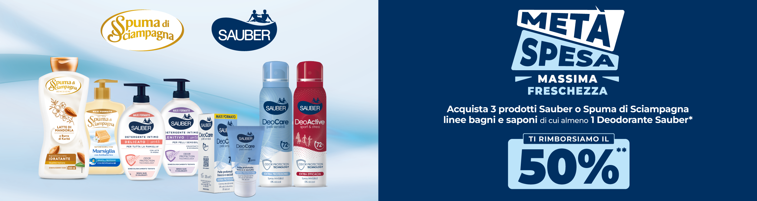 Immagine desktop che spiega la meccanica del Cashback Metà spesa, massima freschezza: Con l'acquisto di 3 prodotti Sauber o Spuma di Sciampagna linee bagni e saponi di cui almeno 1 deodorante Sauber ricevi il rimborso del 50% speso